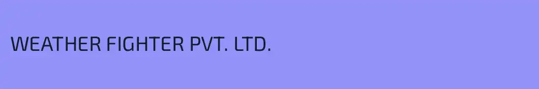 WEATHER FIGHTER PVT. LTD.